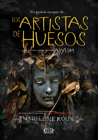 Los artistas de huesos (Asylum, #2.5)