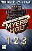 Die Spione von Myers Holt 1-3