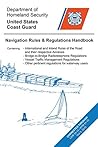 Navigation Rules and Regulations Handbook: Updated to LNM and NTM 7-18