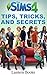 The Sims 4 - Tips, Tricks, and Secrets
