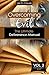 Overcoming Evil - The Ultimate Deliverance Manual: How to Set The Captives Free (Overcoming Evil Trilogy Book 2)