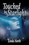 Touched by Starlight by Linda North