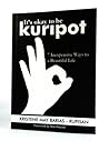 It's Okay to Be Kuripot (7 Inexpensive Ways to a Beautiful Life)