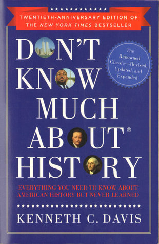 Don't Know Much About History: Everything You Need to Know About American History but Never Learned