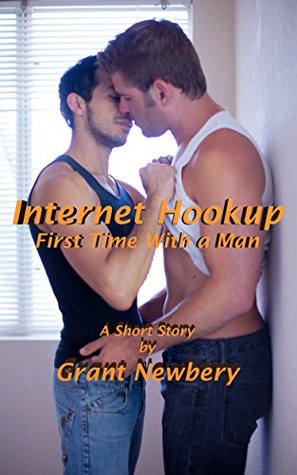Internet Hookup: First Time With A Man (Kindle Edition)