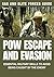 POW Escape and Evasion: Essential Military Skills to Avoid Being Caught by the Enemy (SAS and Elite Forces Guide)