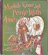 Maukah Kamu Jadi Penjelajah Amerika by Jacqueline Morley