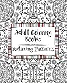 Adult Coloring Books: Relaxing Patterns
