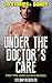 Romance: Under The Doctors' Care, 11 STORY MEDICAL ROMANCE BUNDLE (Box Sets, Collections, Medical, Billionaires)