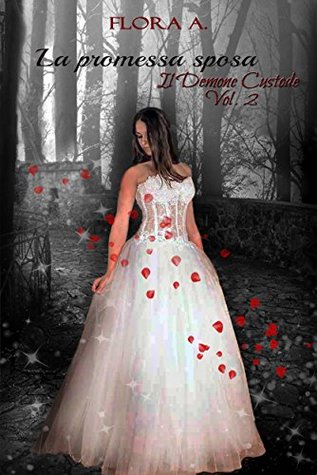 La promessa sposa: Vol.2 de "Il demone custode" (Italian Edition)