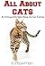 All About Cats: An Interactive Quiz Book for Cat Lovers (All About Animals Series 2)