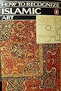 How to Recognize Islamic Art