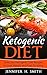 Ketogenic Diet: Delicious K...