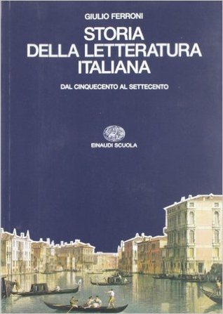 Storia della letteratura italiana. 2: Dal Cinquecento al Settecento (Paperback)