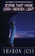 Stars that Make Dark Heaven Light