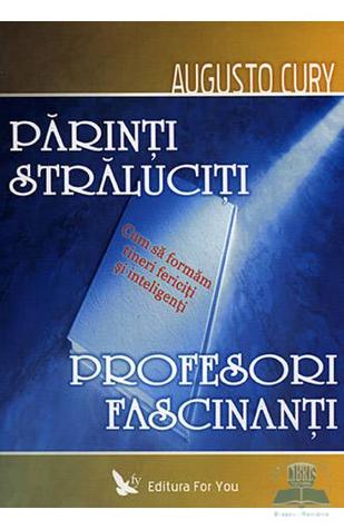 Părinți străluciți, profesori fascinanți