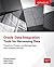 Oracle Data Integration: Tools for Harnessing Data