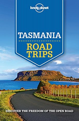 Lonely Planet Tasmania Road Trips (Travel Guide)