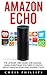 Amazon Echo: The Ultimate U...