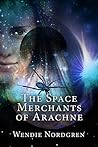 The Space Merchants of Arachne (The Space Merchants, #2)