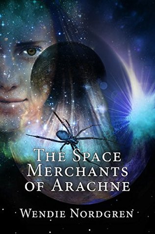 The Space Merchants of Arachne (The Space Merchants, #2)