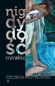 Nigdy dość. Mirakle
