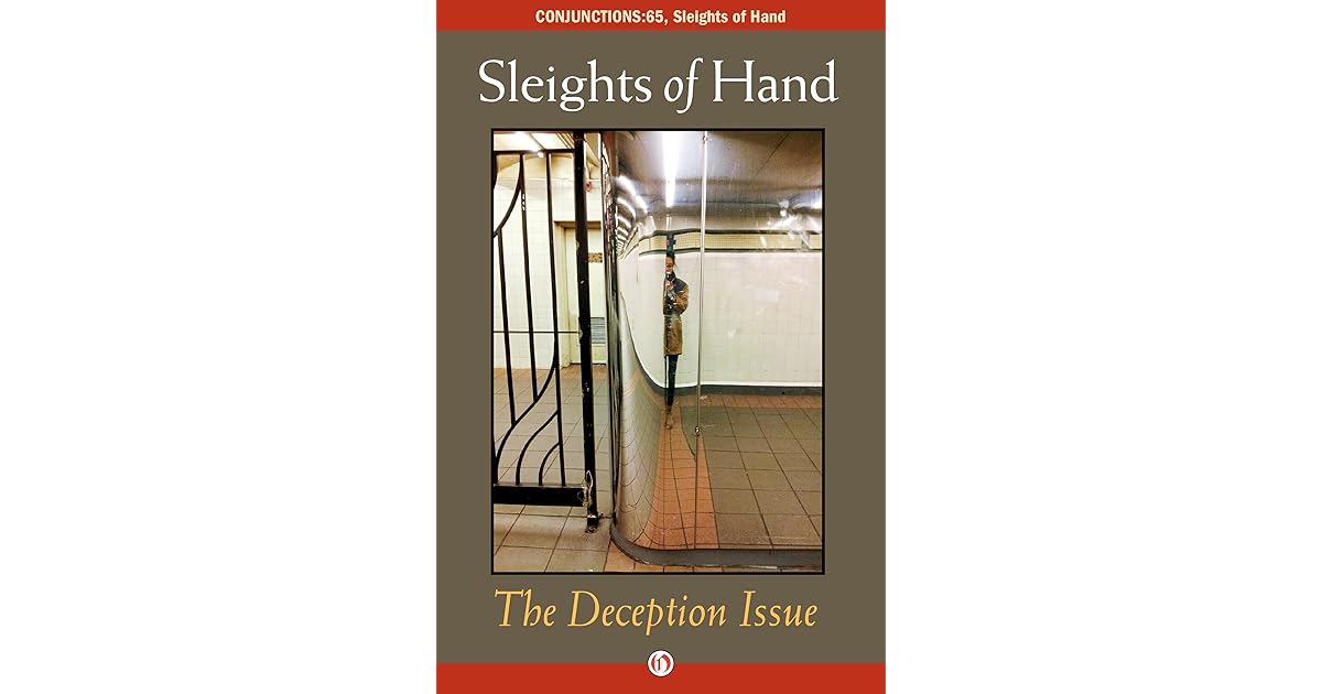 Sleights of Hand The Deception Issue by Bradford Morrow