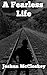 A Fearless Life by Joshua McCloskey