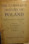The Cambridge History of Poland, Vol. 2 by William Fiddian Reddaway
