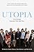 Utopia: The Scripts