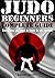 JUDO BEGINNERS COMPLETE GUI...