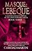 Masque: LeBeque (A Gaston Leroux Phantom of the Opera Romance Series) Book Three