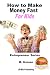 How to Make Money Fast For Kids
