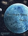 The Right Thing Hurts by Ruby Debeau