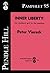 Inner Liberty: The Stubborn Grit in the Machine (Pendle Hill Pamphlets Book 95)