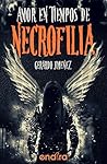 Amor En Tiempos De Necrofilia