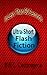 In Less Than 60 Seconds: Ultra-Short Flash Fiction