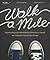 Walk a Mile