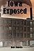 Iowa Exposed by Bob Bancks