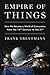 Empire of Things How We Became a World of Consumers, from the Fifteenth Century to the Twenty-First by Frank Trentmann