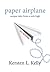 paper airplane: unique tales from a mile high