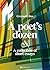 A Poet’s Dozen: A collectio...