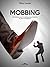 Mobbing: Identifying and tackling psychoterror in the workplace