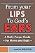 From Your Lips To God's Ears: A Daily Prayer Guide For Mums and Dads