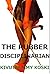 THE RUBBER DISCIPLINARIAN
