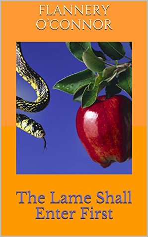 The Lame Shall Enter First (Kindle Edition)