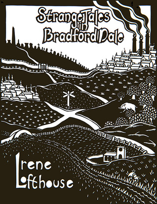 Strange Tales in Bradford Dale