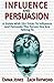 Persuasion: Influence And P...