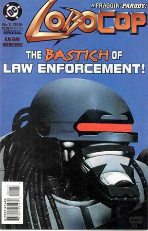 Lobocop - The Bastich of Law Enforcement!