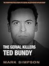 The Serial Killers: Ted Bundy
